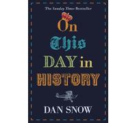 Dan Snow On This Day in History (Tascabile)