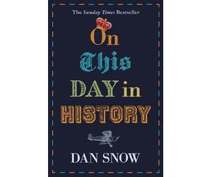 Dan Snow On This Day in History (Tascabile)