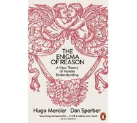 Dan Sperber Hugo Mercier The Enigma of Reason (Tascabile)