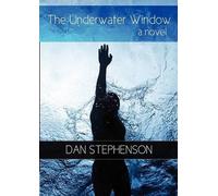 Dan Stephenson The Underwater Window (Tascabile)