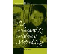 Dan Stone The Holocaust and Historical Methodology (Copertina rigida)