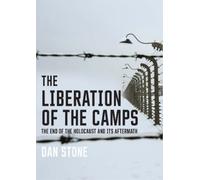 Dan Stone The Liberation of the Camps (Tascabile)