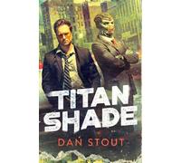 Dan Stout Titanshade (Copertina rigida) Carter Archives