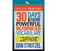 Dan Strutzel 30 Days to a More Powerful Business Vocabulary (Tascabile)