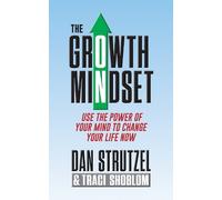 Dan Strutzel Traci Shoblom The Growth Mindset (Tascabile)