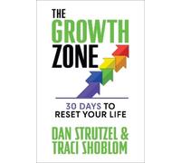 Dan Strutzel Traci Shoblom The Growth Zone (Tascabile)