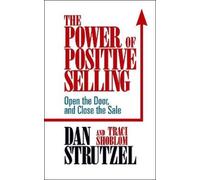 Dan Strutzel Traci Shoblom The Power of Positive Selling (Tascabile)