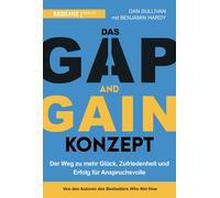 Dan Sullivan Das GAP-and-GAIN-Konzept: Der Weg zu mehr Glück, Selbst (Tascabile)