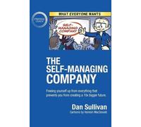 Dan Sullivan The Self-Managing Company (Tascabile)