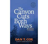Dan T Cox The Canyon Cuts Both Ways (Tascabile)