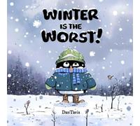 Dan Tavis Winter Is the Worst (Copertina rigida)