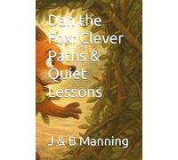Dan the Fox: Clever Paths & Quiet Lessons