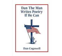 Dan the Man Writes Poetry if he Can