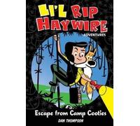 Dan Thompson Li'l Rip Haywire Adventures: Escape from Camp Co (Copertina rigida)