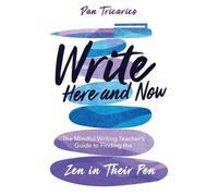 Dan Tricarico Write Here and Now (Tascabile)