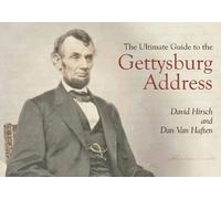 Dan Van Haften David Hirs The Ultimate Guide to the Gettysburg Addre (Tascabile)