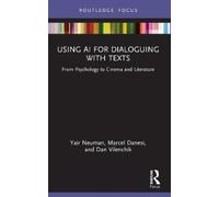 Dan Vilenchik Marcel Danesi Yair Neu Using AI for Dialoguing with Te (Tascabile)