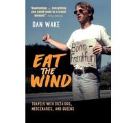 Dan Wake Eat the Wind (Copertina rigida)