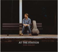 Dan Walsh At the Station (CD) Album