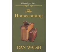 Dan Walsh The Homecoming (Tascabile) Homefront Novel