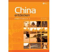 Dan Wang China entdecken - Arbeitsbuch 3: Ein kommunikativer Chinesi (Tascabile)