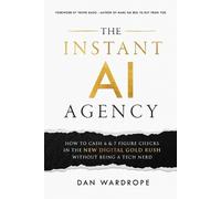 Dan Wardrope The Instant AI Agency (Tascabile)