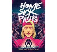 Dan Watters Home Sick Pilots, Volume 2: I Wanna Be A Walking Weapon (Tascabile)