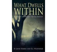 Dan Weatherer Jayne Ha What Dwells Within: A Study of Spirit Attach (Tascabile)