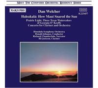 Dan Welcher Welcher: Haleakala / Prairie Light / Concerto for Clarinet and (CD)