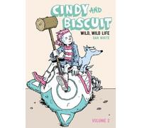 Dan White Cindy and Biscuit Vol. 2: Wild, Wild Life (Tascabile)