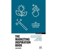 Dan White The Marketing Inspiration Book (Tascabile) Concise Advice
