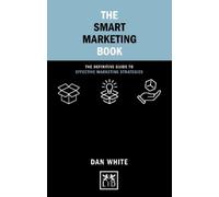 Dan White The Smart Marketing Book (Copertina rigida) Concise Advice
