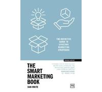 Dan White The Smart Marketing Book (Tascabile) Concise Advice