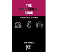 Dan White The Soft Skills Book (Copertina rigida) Concise Advice