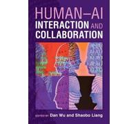 Dan Wu Human-AI Interaction and Collaboration (Copertina rigida)