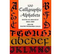 Dan X. Solo 100 Calligraphic Alphabets (Tascabile)