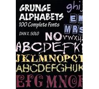 Dan X. Solo Grunger Alphabets (Tascabile) Lettering, Calligraphy, Typography