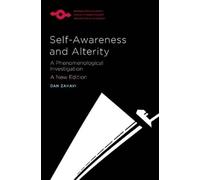 Dan Zahavi Self-Awareness and Alterity (Tascabile)