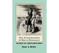 Dana A. Heller The Feminization of Quest-Romance (Tascabile)