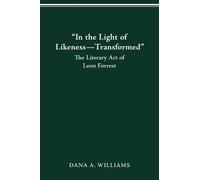 Dana A Williams "In the Light of Likeness-Transformed" (Tascabile)