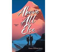 Dana Alison Levy Above All Else (Copertina rigida)