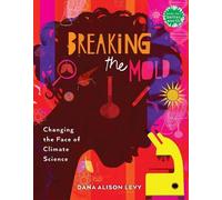 Dana Alison Levy Breaking the Mold (Copertina rigida) Books for a Better Earth