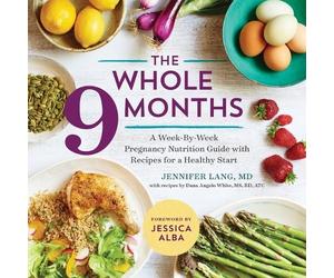 Dana Angelo White Jennifer Lang MD Jessica Alba The Whole 9 Months (Tascabile)