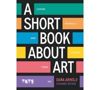Dana Arnold A Short Book About Art (Expanded Edition) (Tascabile)