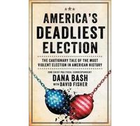 Dana Bash America's Deadliest Election (Copertina rigida)
