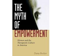 Dana Becker The Myth of Empowerment (Copertina rigida)