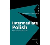 Dana Bielec Intermediate Polish (Tascabile) Routledge Grammar Workbooks