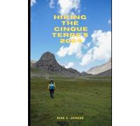 Dana C Jackson Hiking the Cinque Terre's 2024 (Tascabile)