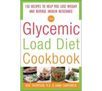 Dana Carpender The Glycemic-Load Diet Cookbook: 150 Recipes to Help (Tascabile)