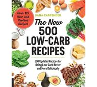 Dana Carpender The New 500 Low-Carb Recipes (Tascabile)